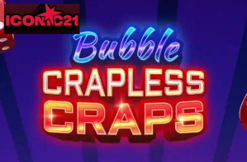Bubble Crapless Craps